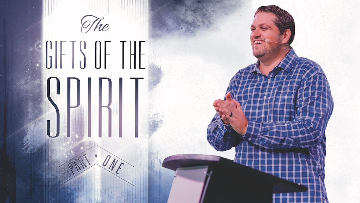 Part 1: The Gifts of The Spirit
