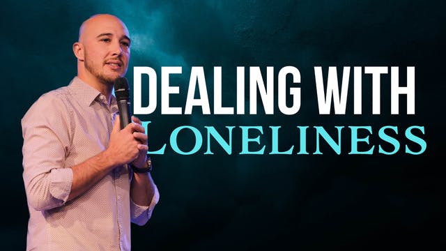 Dealing With Loneliness | Pastor Mike...