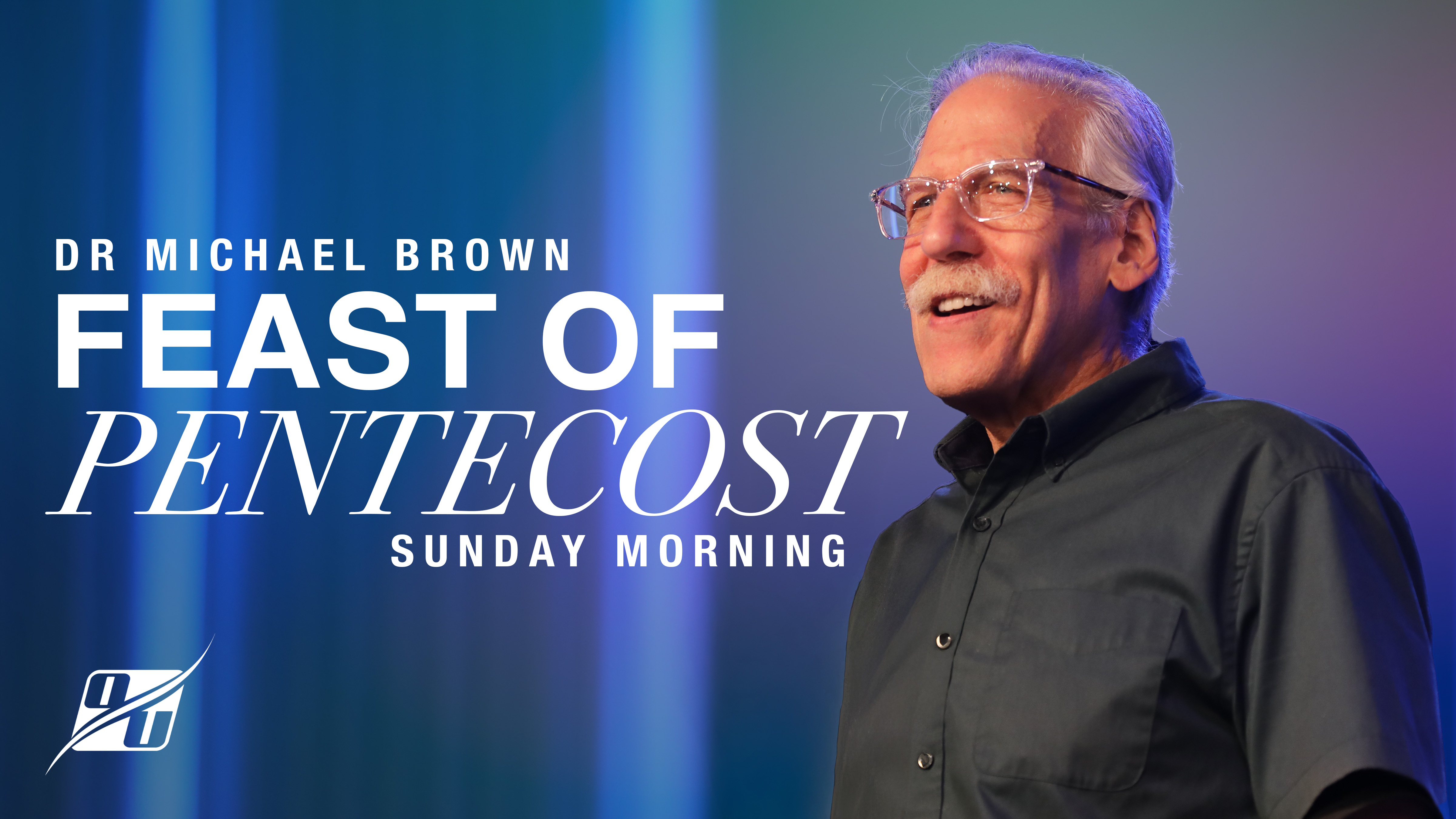 Feast of Pentecost Sunday Morning | Dr. Michael Brown