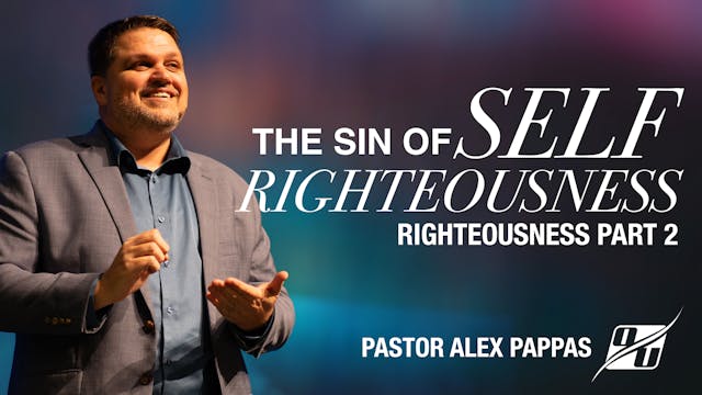 The Sin of Self Righteousness (Part 2...