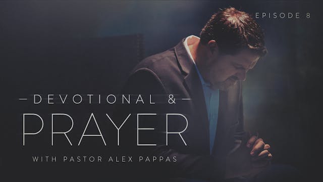 S1 E8 - Devotional & Prayer - Prophecy