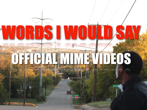 SIDEWALK PROPHETS: WORDS I WOULD SAY | OFFICIAL MIME VIDEO