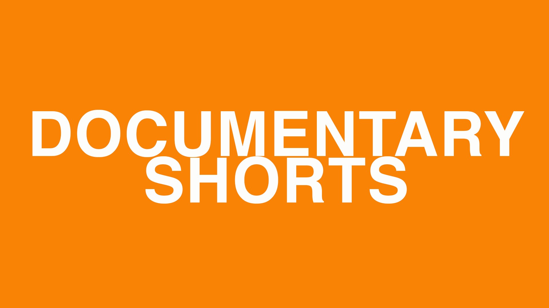 DOCUMENTARY SHORTS