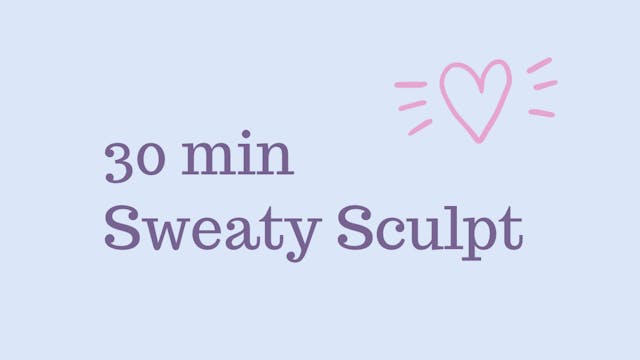 30 min Sweaty Sculpt LIVE with SWEATS...