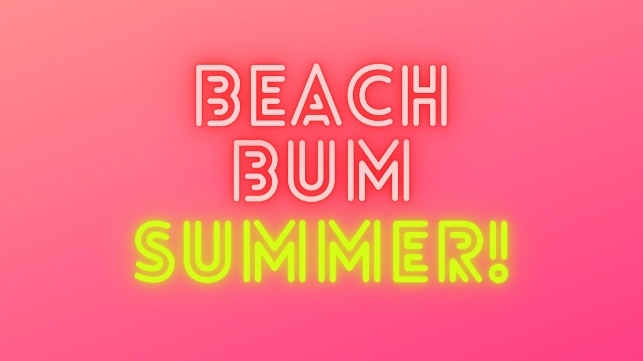 BEACH BUM SUMMER - 5 day challenge!