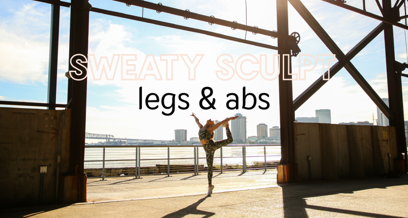 SWEATY SCULPT - LEGS & ABS 11.19