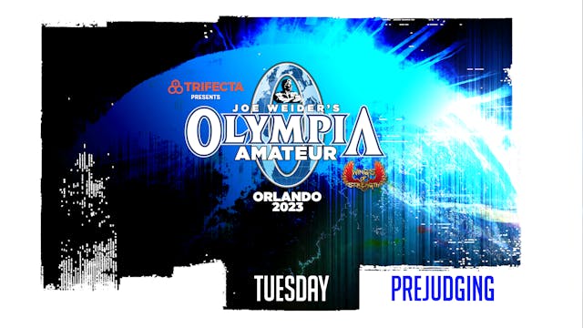 Tuesday - 2023 Amateur Olympia