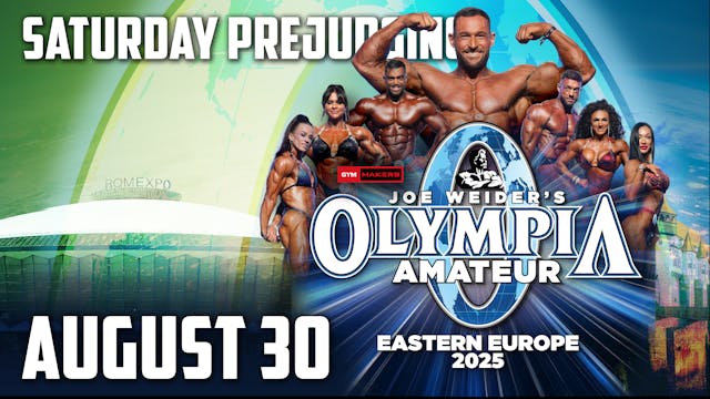 Sat. Prejudging - 2025 Amateur Olympia Eastern Europe
