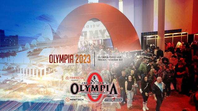 Fri EXPO coverage and podcasts - 2023 Olympia EXPO 