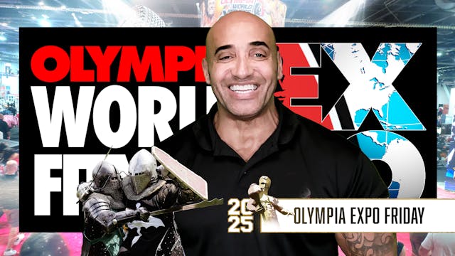 Fri EXPO coverage and podcasts - 2025 Olympia