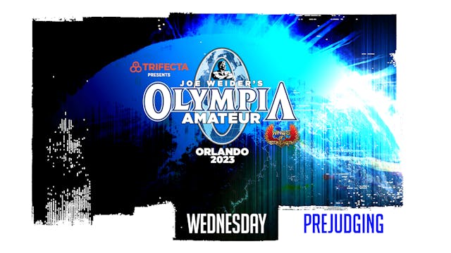 Wednesday - 2023 Amateur Olympia