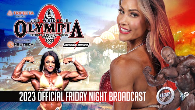 Friday Finals LIVE - 2023 Olympia PPV