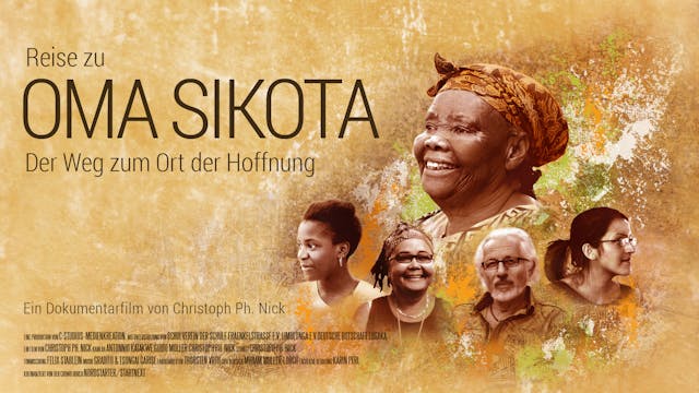 Reise zu OMA SIKOTA – Der Weg zum Ort der Hoffnung