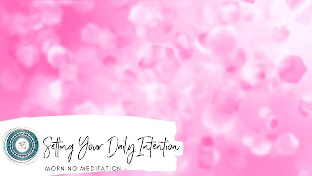 Setting Your Daily Intention 