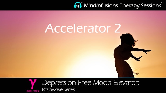DEPRESSION FREE MOOD ELEVATOR: Accelerator 2