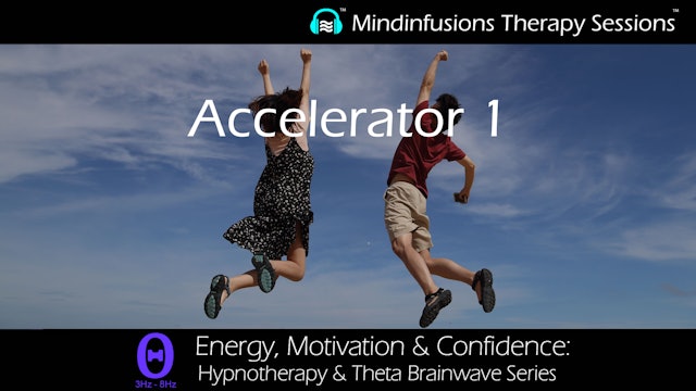 Accelerator 1 (ENERGY, MOTIVATION & CONFIDENCE: Hypno & THETA)