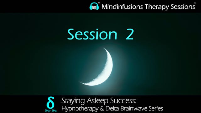 Session 2 (STAYING ASLEEP SUCCESS: Hy...