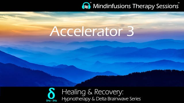 Accelerator 3 (HEALING & RECOVERY: Hy...