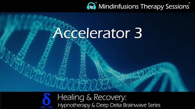 Accelerator 3 (HEALING & RECOVERY: Hy...