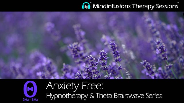 ANXIETY FREE: Hypnotherapy & THETA Brainwave Series