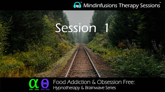 Session 1 (FOOD ADDICTION & OBSESSION FREE: Hypno & Brainwave)