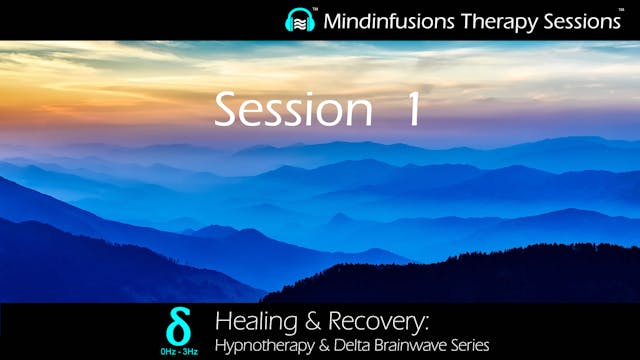 HEALING & RECOVERY: Session 1 (Hypno & DELTA)