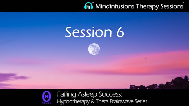 Session 6 (FALLING  ASLEEP SUCCESS: Hypno & THETA)