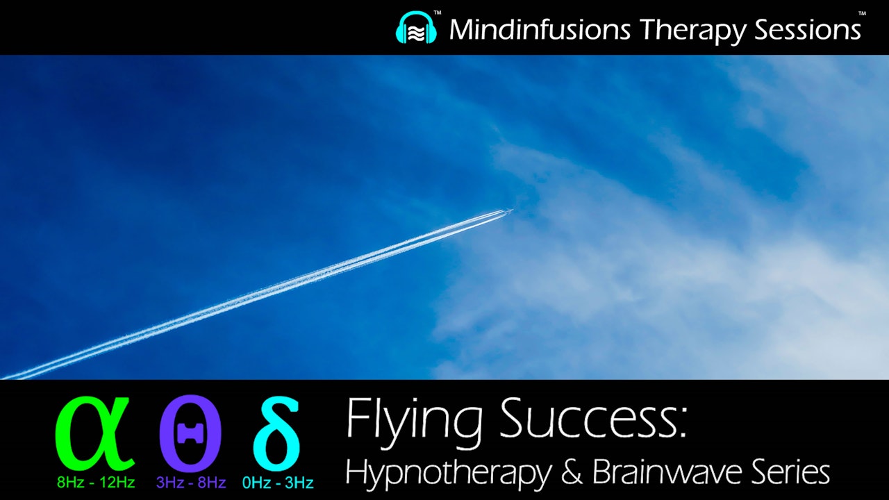 FLYING SUCCESS: Hypnotherapy & Brainwave Series