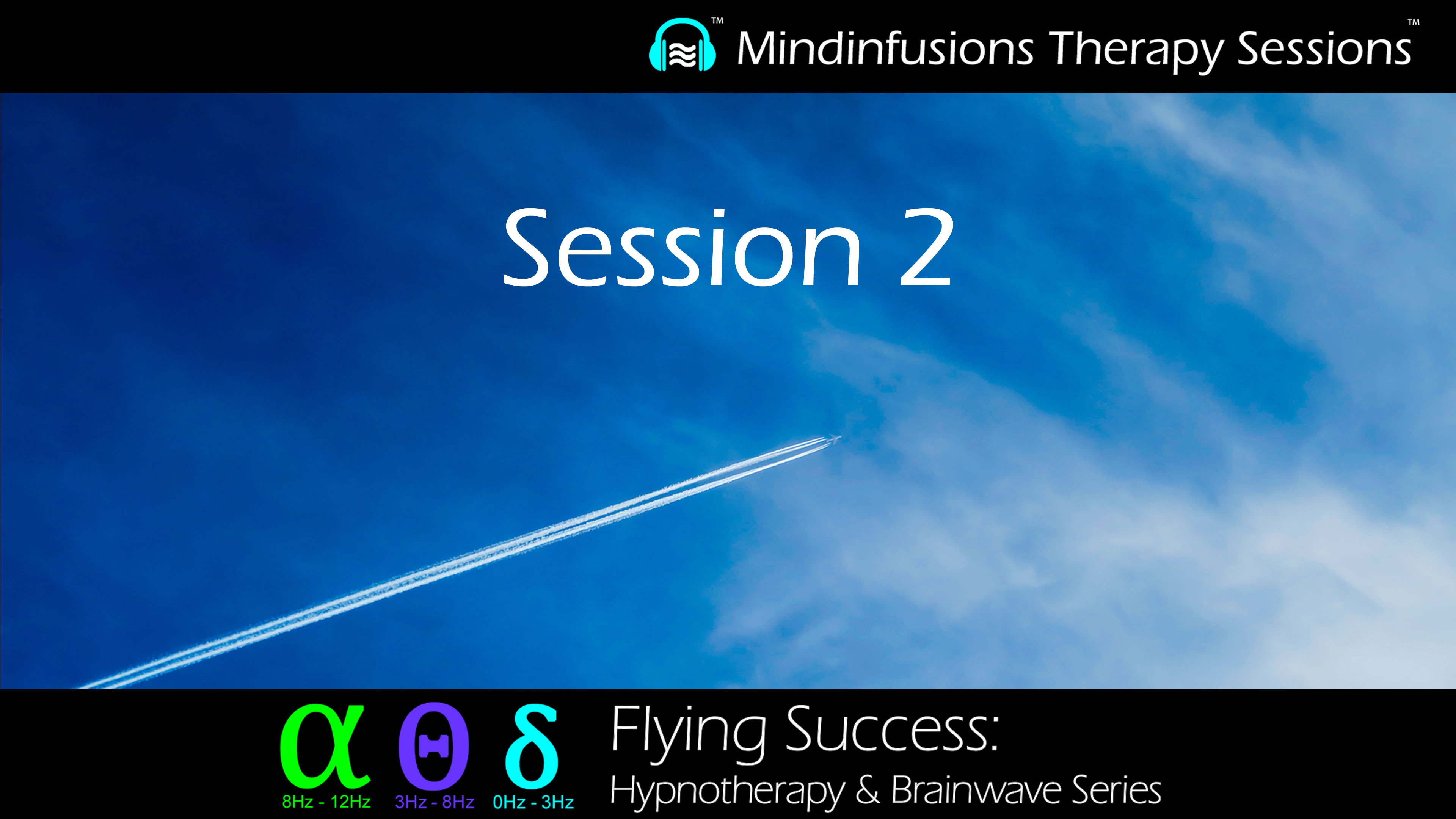 Session 2 (FLYING SUCCESS: Hypnotherapy & Brainwave Series)