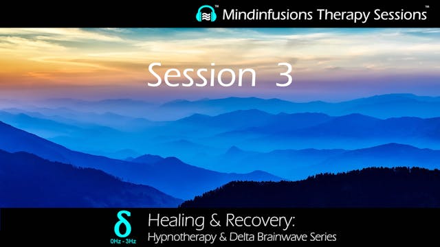 Session 3 (HEALING & RECOVERY: Hypnot...