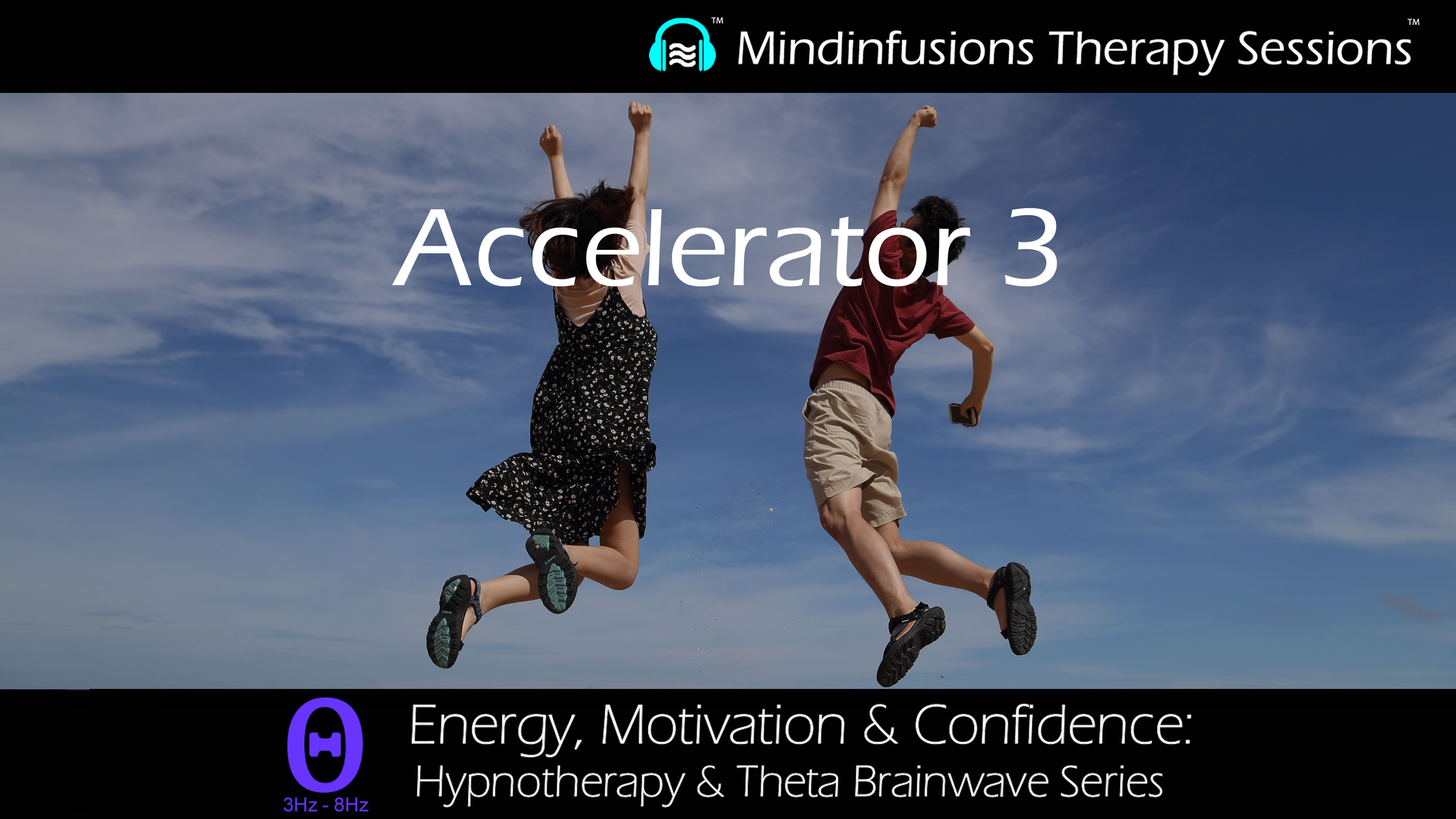 Accelerator 3 (ENERGY, MOTIVATION & CONFIDENCE: Hypno & THETA)