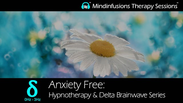 ANXIETY FREE:Hypnotherapy & DELTA Brainwave Series