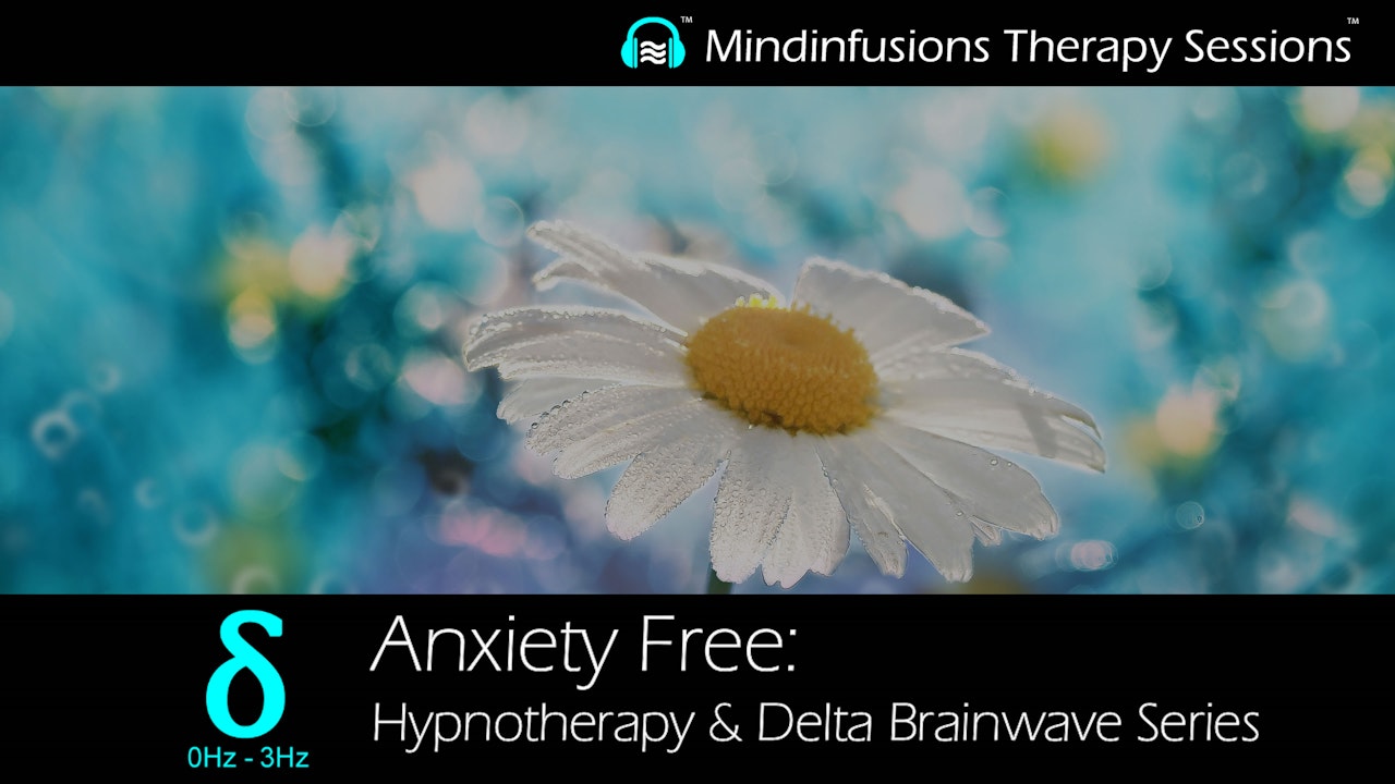ANXIETY FREE:Hypnotherapy & DELTA Brainwave Series