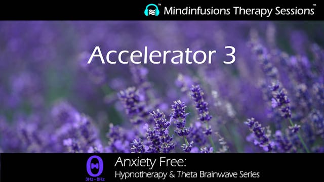 Accelerator 3 (ANXIETY FREE: Hypnothe...