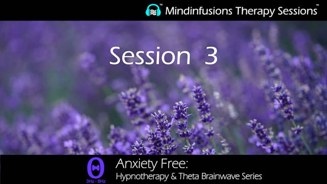 Session 3 (ANXIETY FREE: Hypnotherapy...