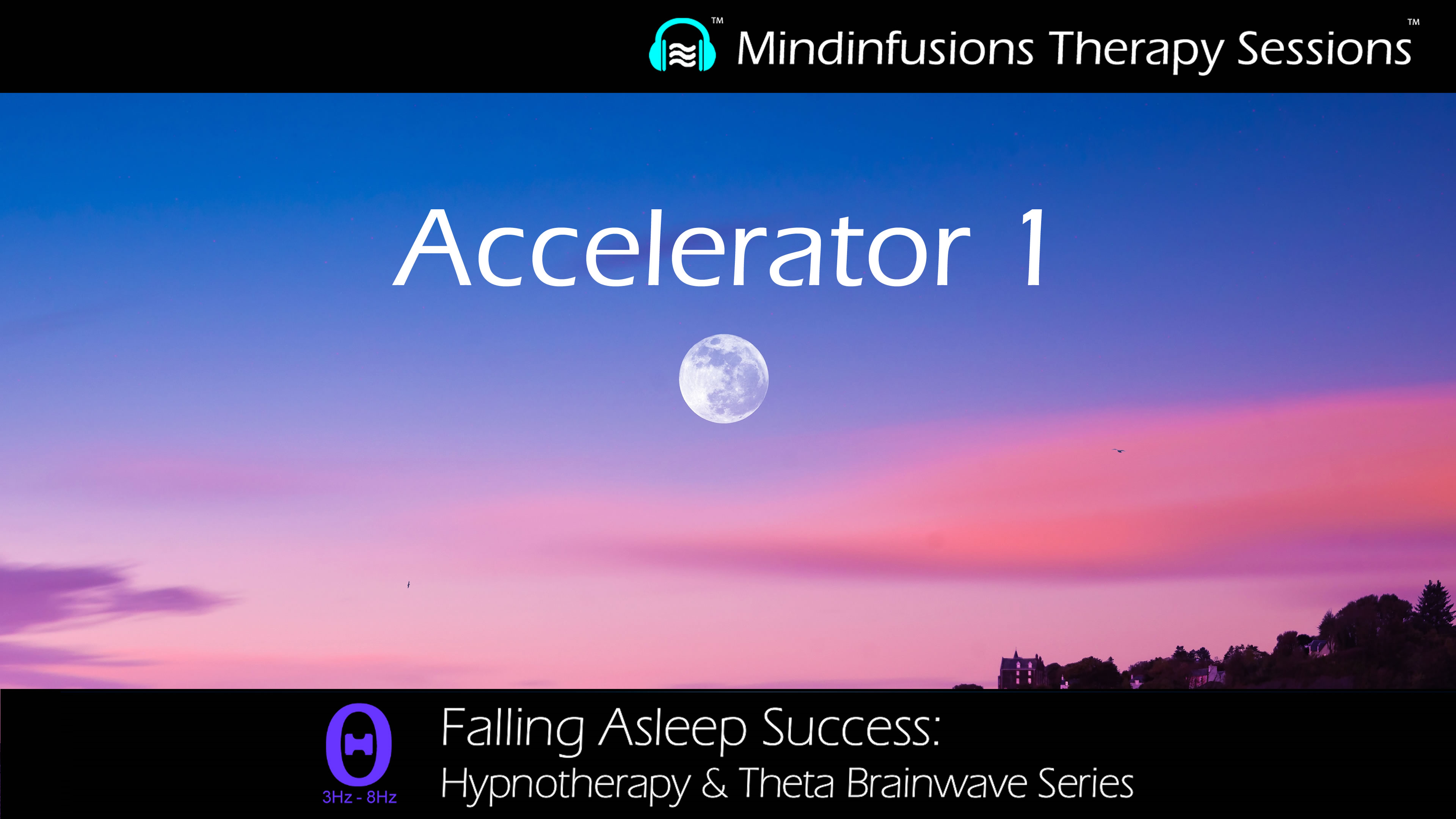 Accelerator 1 (FALLING  ASLEEP SUCCESS: Hypno & THETA)