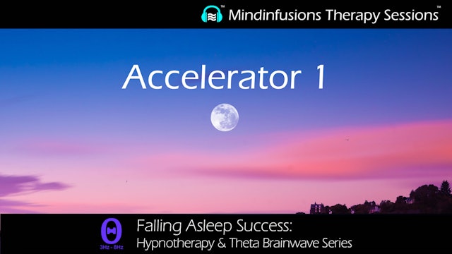 Accelerator 1 (FALLING  ASLEEP SUCCESS: Hypno & THETA)