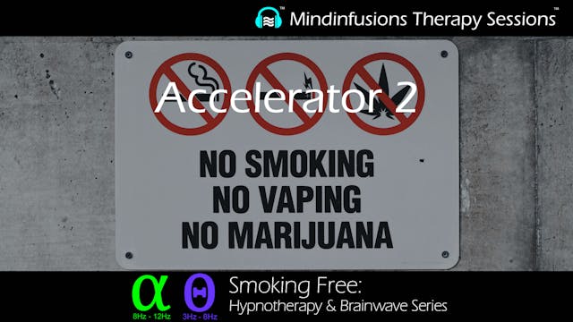 Accelerator 2 (SMOKING FREE: Hypnotherapy & Brainwave Series)