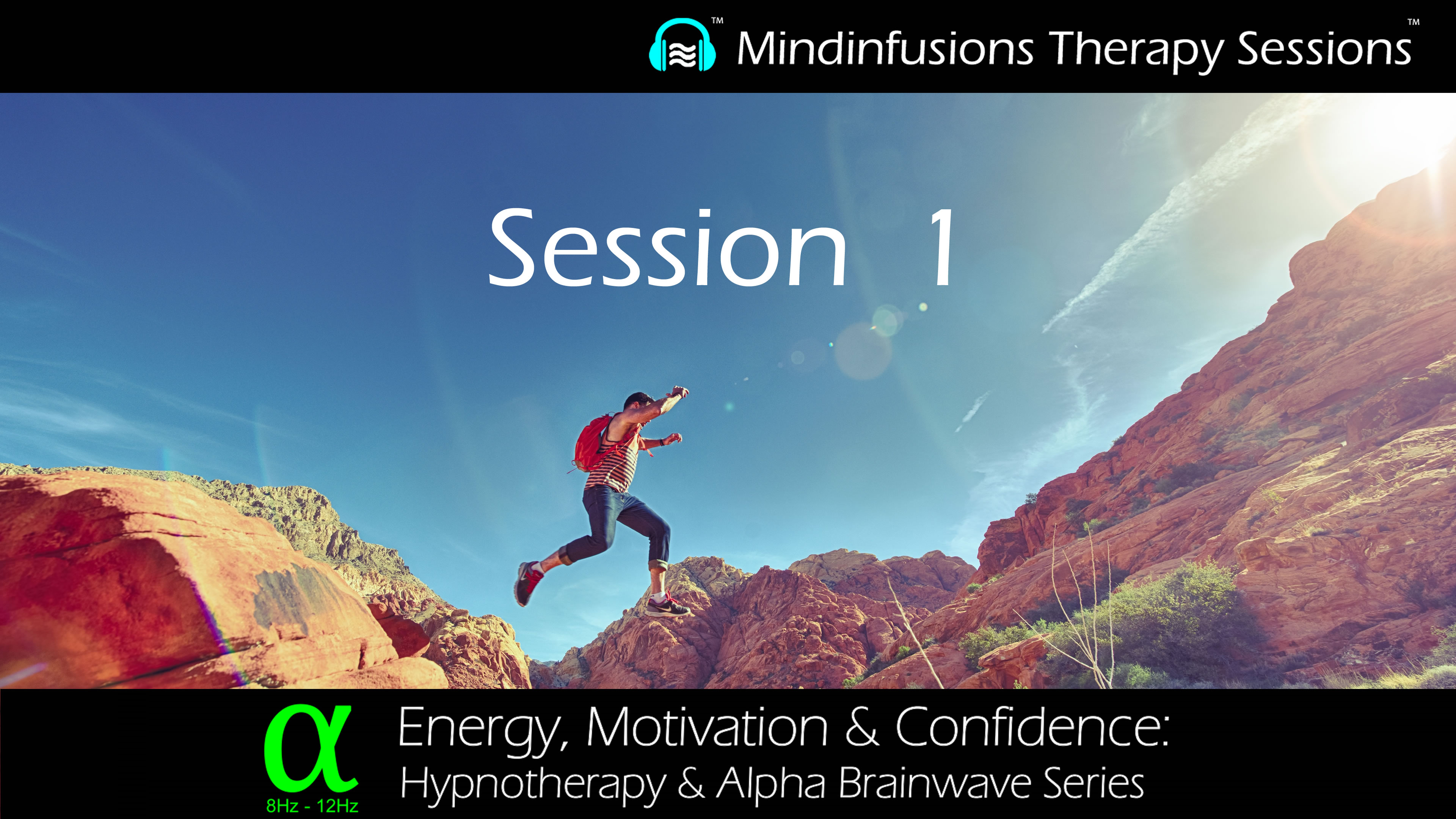 ENERGY, MOTIVATION & CONFIDENCE: Session 1 (ALPHA)