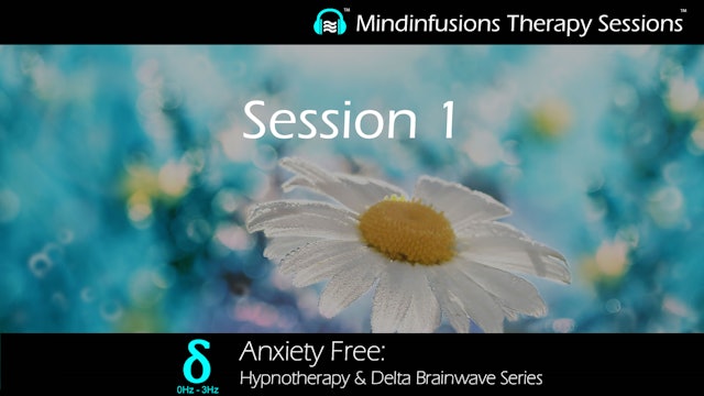 ANXIETY FREE: Session 1 (Hypno & DELTA)