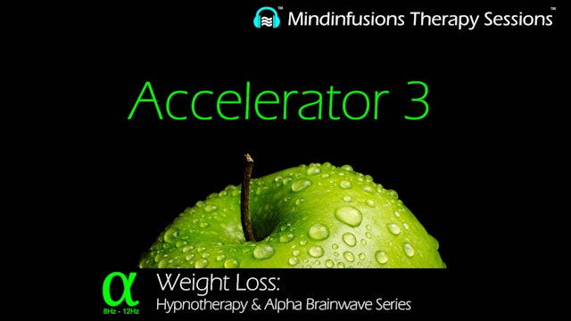 Accelerator 3 (WEIGHT LOSS: Hypnotherapy & ALPHA)