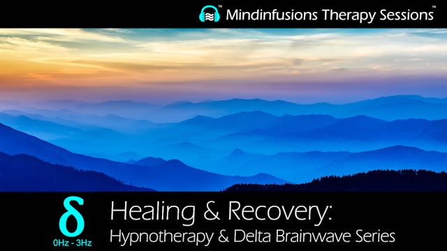 HEALING & RECOVERY: Hypnotherapy & DELTA