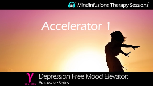 DEPRESSION FREE MOOD ELEVATOR: Accelerator 1