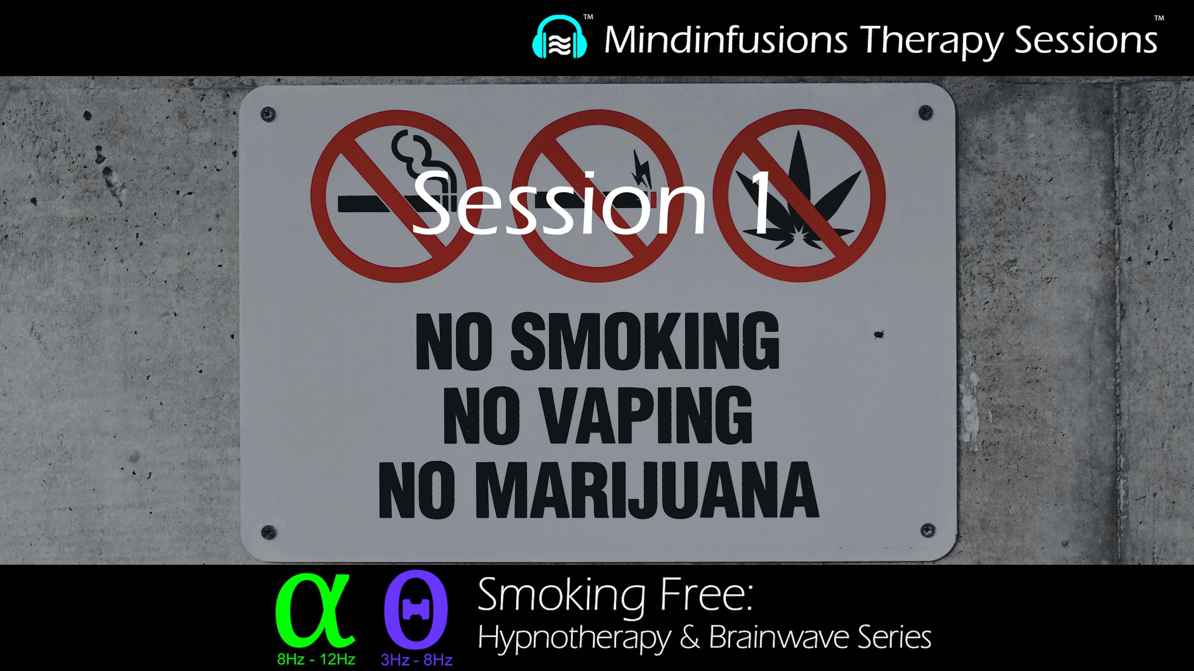 Session 1 (SMOKING FREE: Hypnotherapy & Brainwave Series)