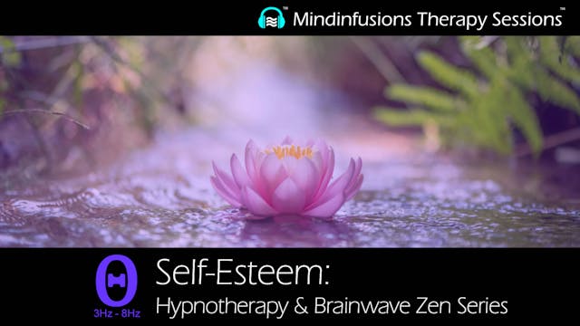 SELF-ESTEEM: Hypnotherapy & Brainwave Zen