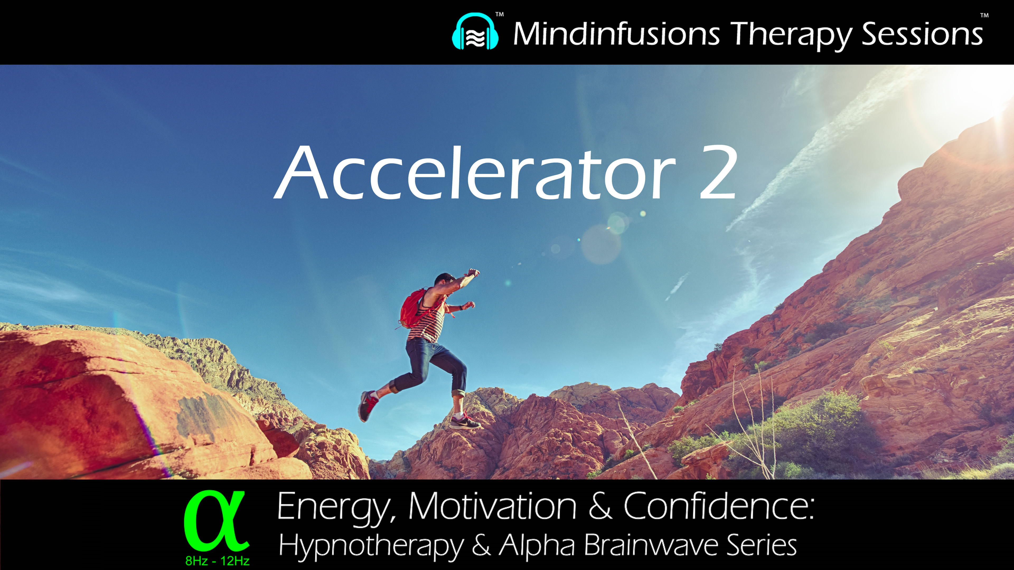 Accelerator 2 (ENERGY, MOTIVATION & CONFIDENCE: Hypno & ALPHA)