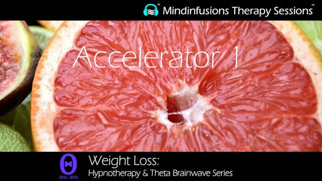 Accelerator 1 (WEIGHT LOSS: Hypnotherapy & THETA Brainwave Series)