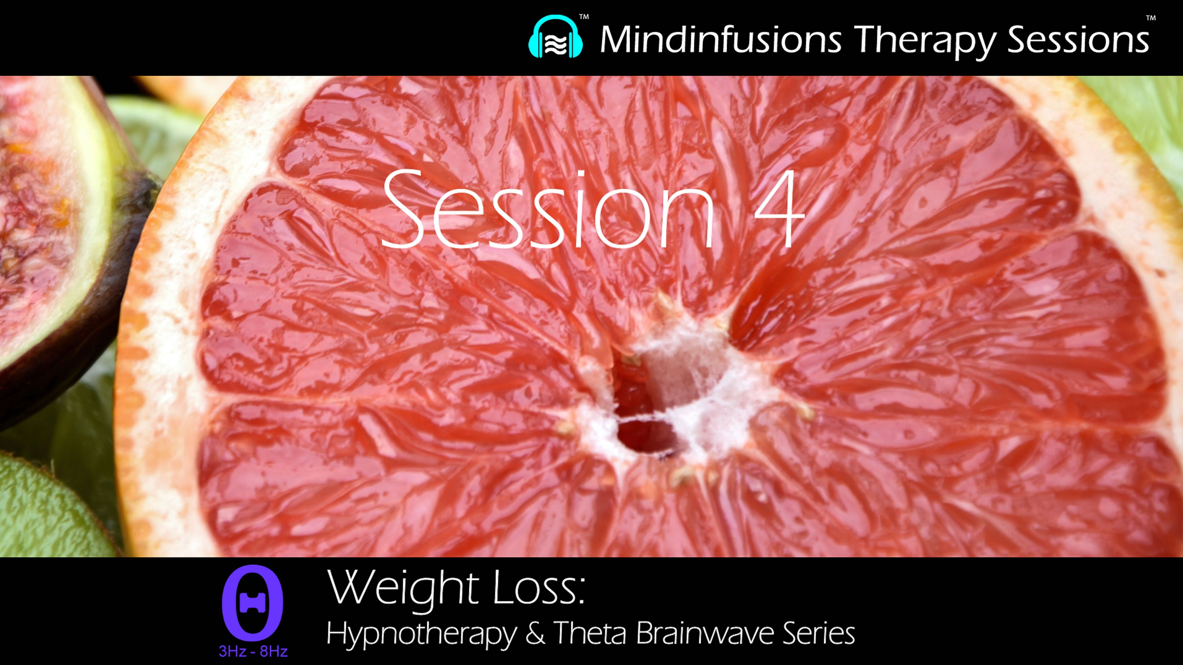 Session 4 (WEIGHT LOSS: Hypnotherapy & THETA Brainwave Series)