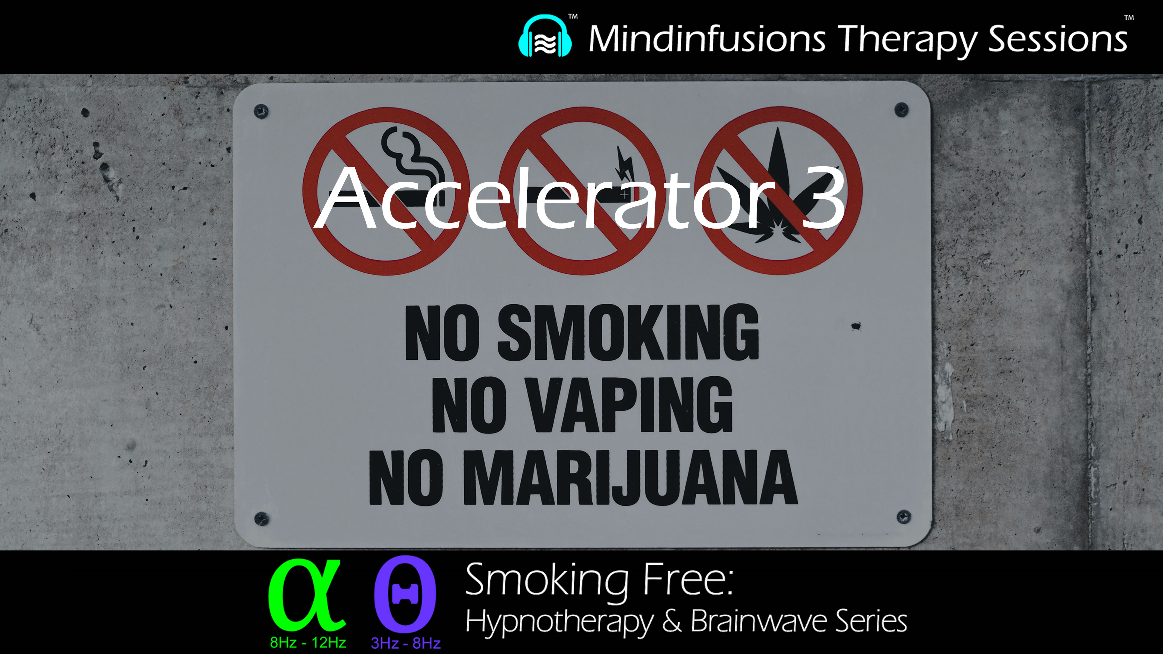 Accelerator 3 (SMOKING FREE: Hypnotherapy & Brainwave Series)