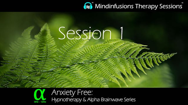 Session 1 (ANXIETY FREE: Hypnotherapy...